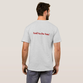 And So Do You (small logo) T-shirt