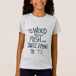 And the Word became Flesh T-shirt