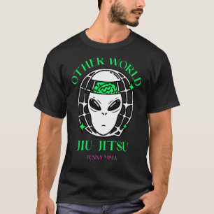 Andere World Jiu Jitsu Alien Mma Grapple Muay T T-shirt
