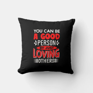 Anderen liefhebben Wees een goed persoon Quote-856 Kussen