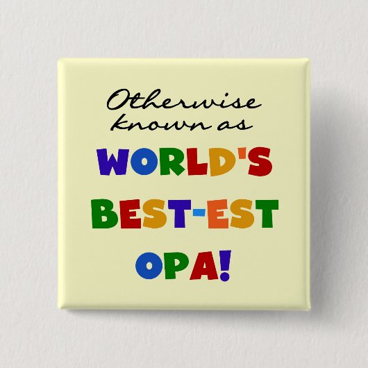Anders Bekend als Beste Opa T-shirts en cadeaus Vierkante Button 5,1 Cm (Voorkant)