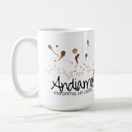 Andiamo. Ma Prima, Un Caffè Koffiemok