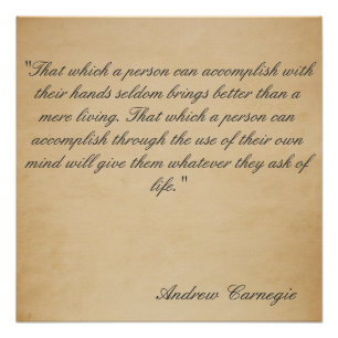 Andrew Carnegie Riches Philosophy Perfect Poster