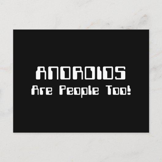 ANDROIDEN zijn ook mensen! Briefkaart (Voorkant)
