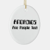 ANDROIDEN zijn ook mensen! Keramisch Ornament (Rechts)