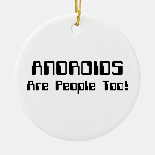 ANDROIDEN zijn ook mensen! Keramisch Ornament (Voorkant)