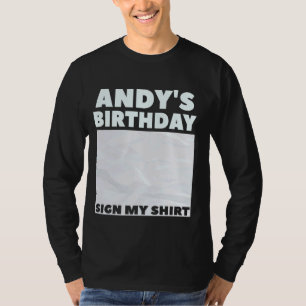 ANDY ITu2019S MIJN VERJAARDAG TEKEN MIJN SHIRT Per