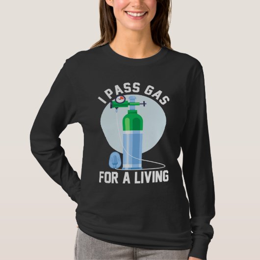 Anesthesia Doctor Anesthesiologist I Pass Gas For T-shirt (Voorkant)