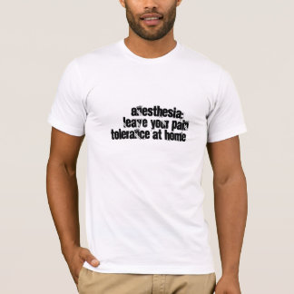Anesthesie humor t-shirt