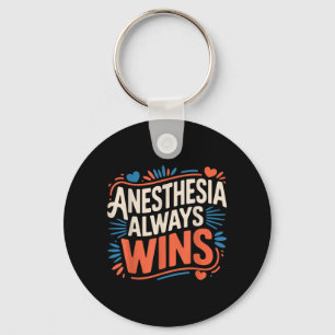 Anesthesie wint altijd Anesthesioloog grappen _- Sleutelhanger