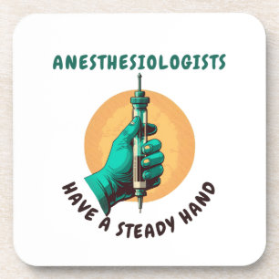 Anesthesiologen hebben een vaste hand, anesthesie bier onderzetter