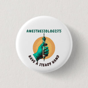 Anesthesiologen hebben een vaste hand, anesthesie ronde button 3,2 cm