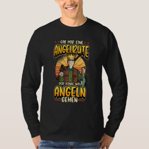 Angel Angler Gib Mir Eine Vist Gezegde T-shirt
