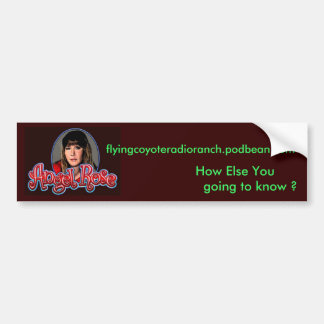 AngelRose, flyingcoyoteradioranch.podboon.com, ... Bumpersticker