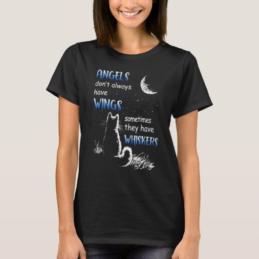 Angels hebben niet altijd dingen die ze hebben. t-shirt (Voorkant)