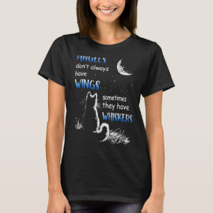 Angels hebben niet altijd dingen die ze hebben. t-shirt