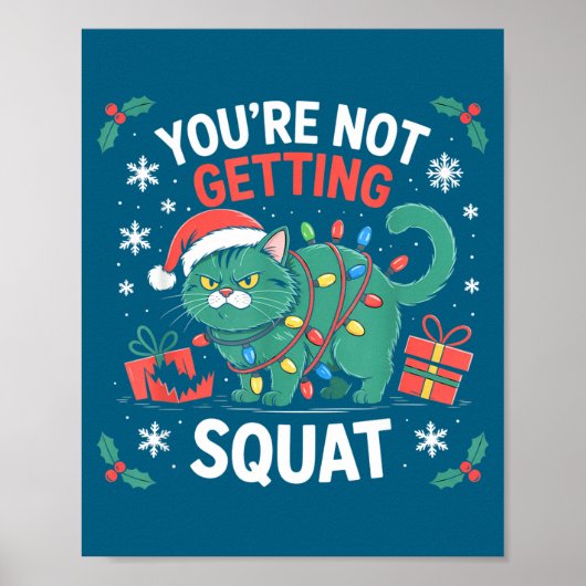 Angry Christmas Cat You're Not Getting Squat Holid Poster (Voorkant)