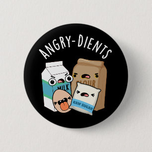 Angry-Ingrediënten Funny Baking Pun Dark BG Ronde Button 5,7 Cm