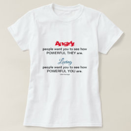 Angry Loving People Native American Quote T-shirt