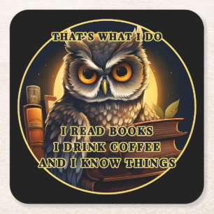 Angry Owl Ik lees boeken, drink koffie Ik weet din Vierkante Kartonnen Onderzetter