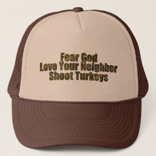 Angst God, laat je buurman achter, Shoot Turkeys Trucker Pet