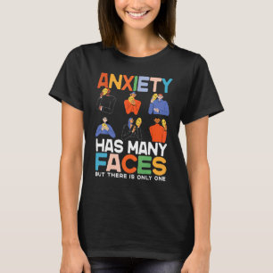 Angst heeft vele gezichten Angst heeft vele gezich T-shirt