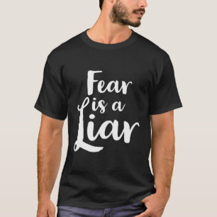 Angst is een leugenaar t-shirt