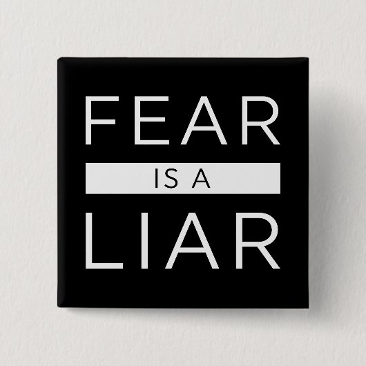 Angst is een leugenaar vierkante button 5,1 cm (Voorkant)