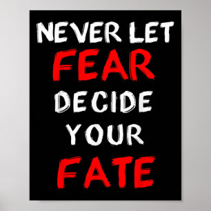 Angst Motivatie - laat angst nooit je lot bepalen Poster