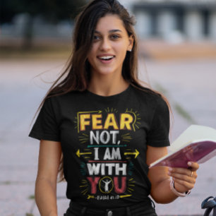 Angst niet, goddelijke aanwezigheid t-shirt
