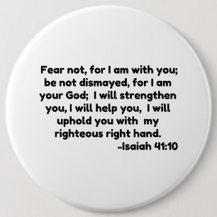 angst niet, want ik ben bij jou;  niet ontzet zijn ronde button 6,0 cm