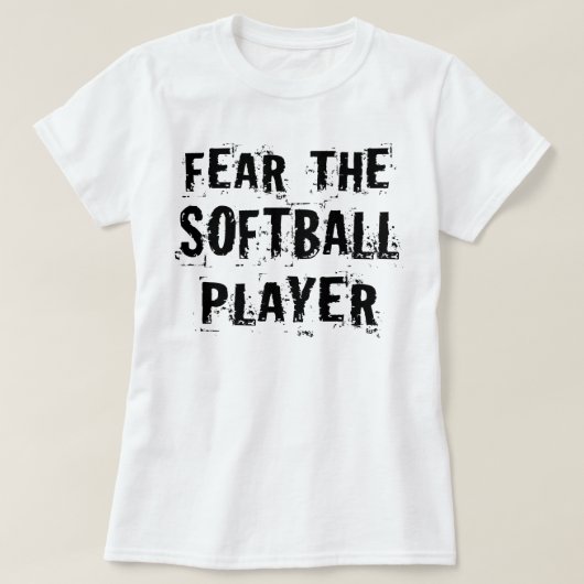 Angst voor de Softball Player (grappig) T-shirt (Design voorkant)