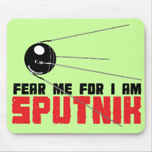 Angst voor mij omdat ik Sputnik Mousepad ben Muismat