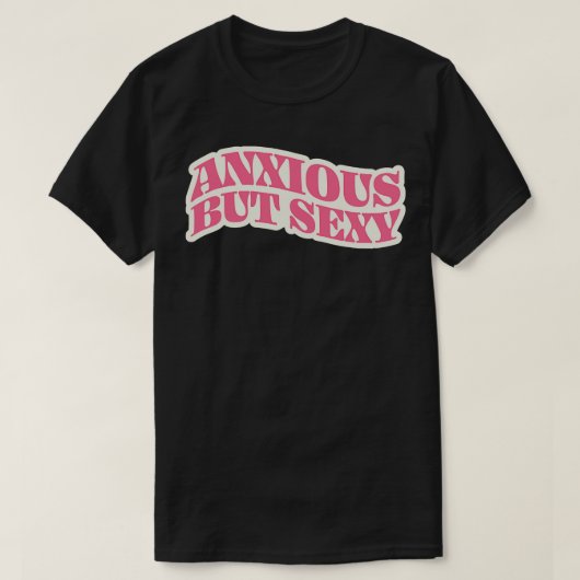 Angstig maar sexy t-shirt (Design voorkant)