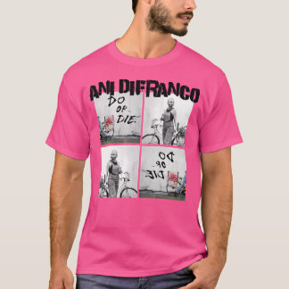 Ani Difranco - Doen of sterven T-shirt