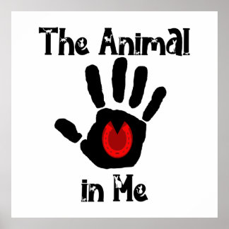ANIMAL IN ME 1 POSTER