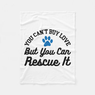 Animal Rescue Je kunt geen liefde kopen, maar je k Fleece Deken