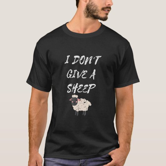 Animal Sarcastic Humor Pun I Don't Give A Sheep T-shirt (Voorkant)