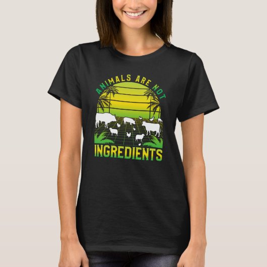 Animals are not ingredients Vegan Vegan Saying T-shirt (Voorkant)
