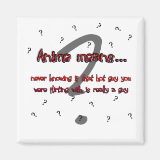 Anime betekent... (magneet) magneet