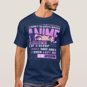 Anime dat ik niet altijd naar Anime kijk, soms eet T-shirt