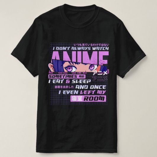 Anime dat ik niet altijd naar Anime kijk, soms eet T-shirt (Design voorkant)