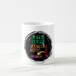 Anime drôle tasse de café " Lert's Skip Today "