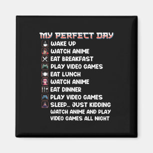 Anime Gamer Shirt My Perfect Day Watch Anime Play Magneet