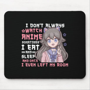 Anime Girl, ik kijk niet altijd naar Anime Funny Muismat