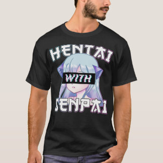 Anime Meme Hentai met Senpai I Neko Anime Cat an T-shirt