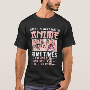 Anime Merch Women Teen Girls jongens die ik niet a T-shirt
