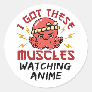 Anime Nerd Ik kreeg deze spieren die Anime zagen Ronde Sticker