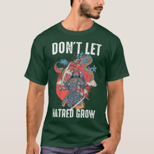 Anime Ninjas - Laat de hatred niet groeien - Samur T-shirt