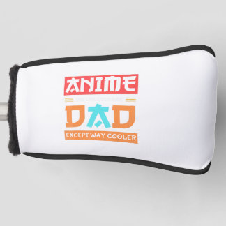 Anime Otaku Vaderdag Anime Pap Behalve Way Cool Golfheadcover